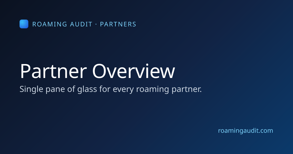 Partner Overview — Partners — Roaming Audit